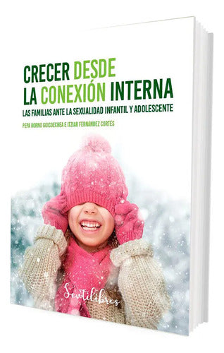 Crecer Desde La Conexión Interna / Itziar Fernández