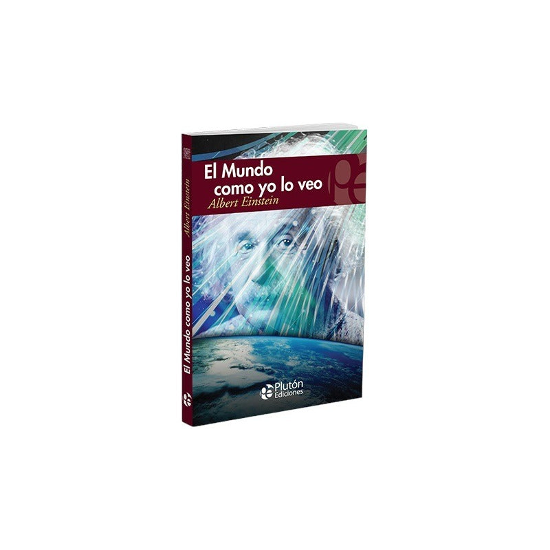 El Mundo Como Yo Lo Veo / Albert Einstein