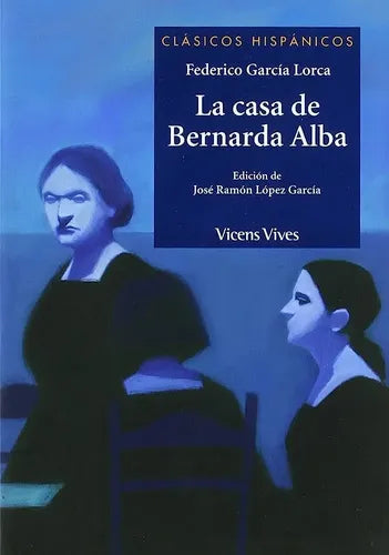 La Casa De Bernarda Alba / Federico Garcia Lorca