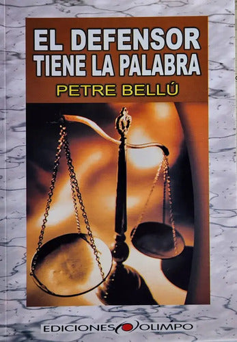 El Defensor Tiene La Palabra / Petre Bellú