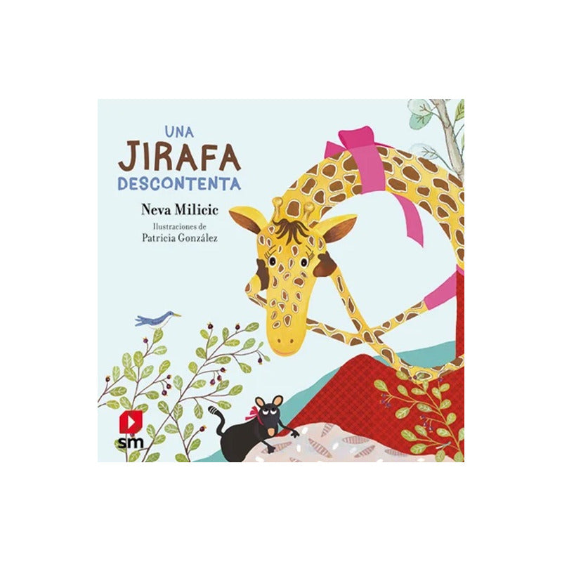 Una Jirafa Descontenta / Neva Milicic