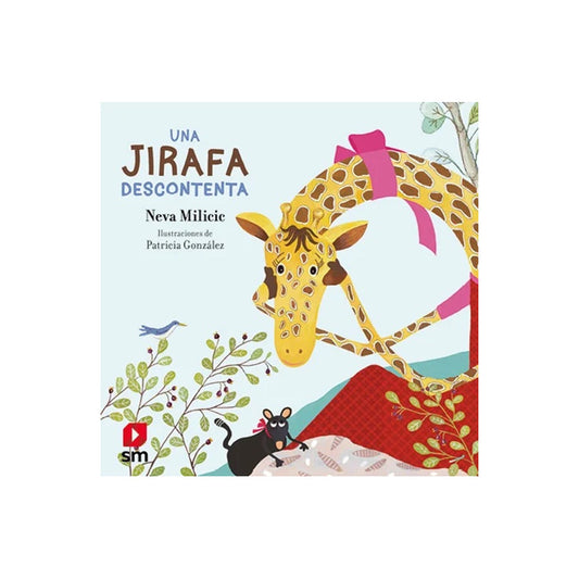 Una Jirafa Descontenta / Neva Milicic