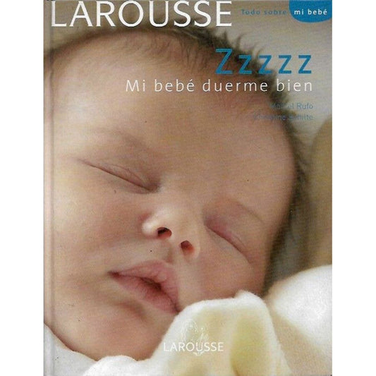 Zzzzz Mi Bebe Duerme Bien (tapa Dura) / Rufo Y Schilte