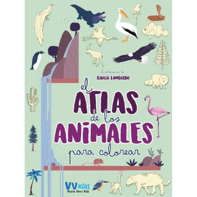 El Atlas De Los Animales Para Colorear (tapa Dura) / Vv Kids