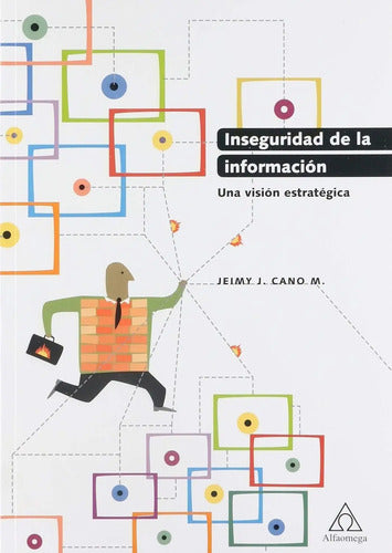 Inseguridad De La Informacion / Jeimy J. Cano