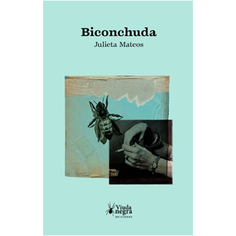 Biconchuda / Julieta Mateos