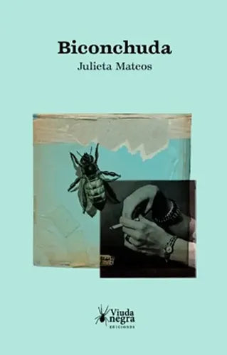 Biconchuda / Julieta Mateos