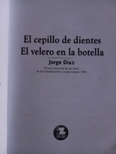El Cepillo De Dientes & El Velero En La Botella / Jorge Diaz