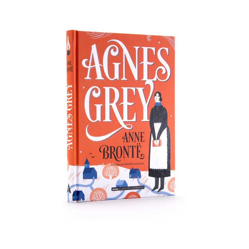 Agnes Grey (tapa Dura Ilustrado) / Anne Bronte