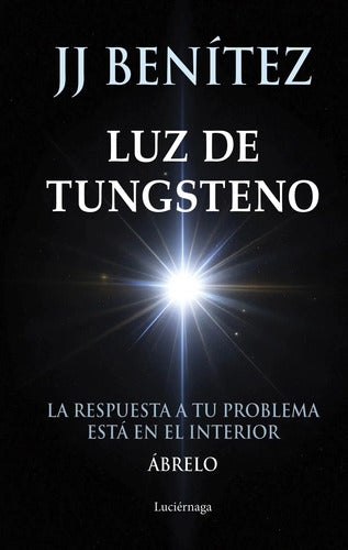 Luz De Tungsteno / Jj Benítez