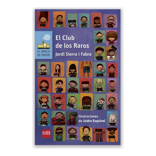 El Club De Los Raros / Jordi Sierra