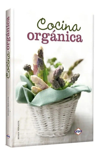 Cocina Orgánica (tapa Dura) / Lexus