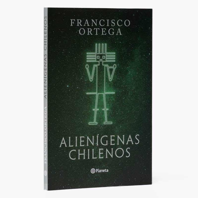 Alienigenas Chilenos / Francisco Ortega