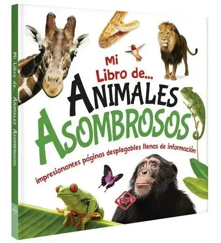 Mi Libro De Animales Asombrosos Desplegables / Lexus