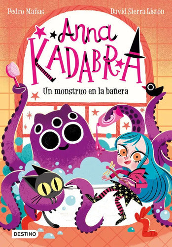 Anna Kadabra 3 Un Monstruo En La Bañera / Mañas Y Sierra