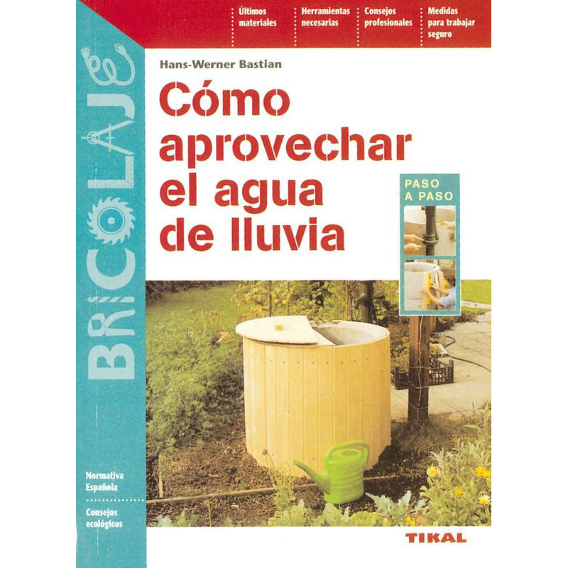 Como Aprovechar El Agua De Lluvia / Tikal