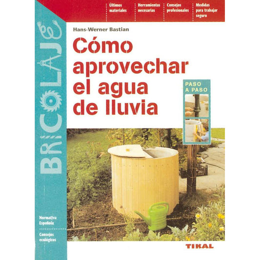 Como Aprovechar El Agua De Lluvia / Tikal
