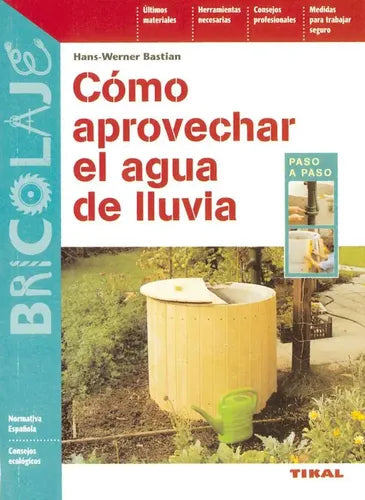 Como Aprovechar El Agua De Lluvia / Tikal