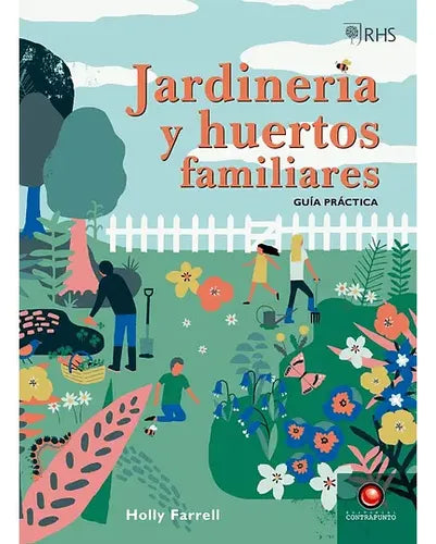 Jardinería Y Huertos Familiares Guía Práctica / Farrell