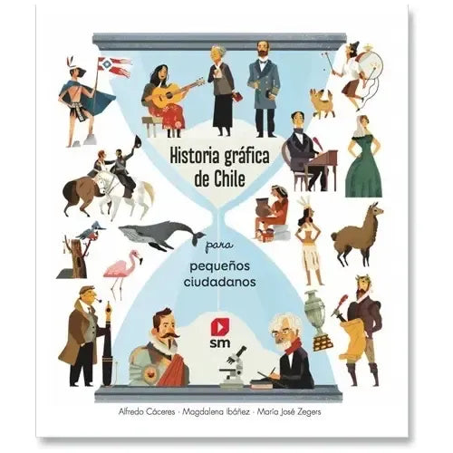 Historia Grafica De Chile Para Pequeños Ciudadanos / Sm