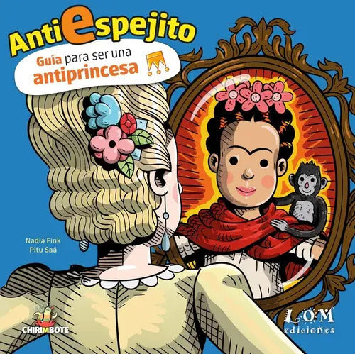 Antiespejito Guía Para Ser Una Antiprincesa