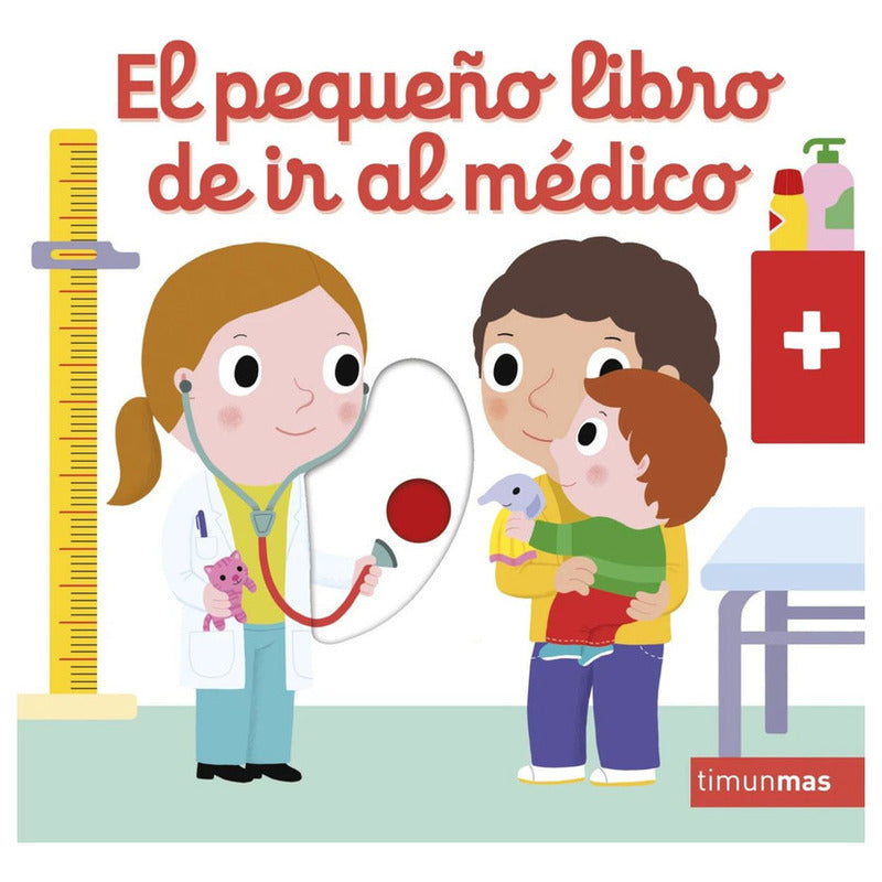 El Pequeño Libro De Ir Al Médico / Nathalie Choux