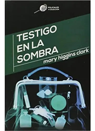 Testigo En La Sombra / Mary Higgins Clark