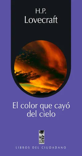 El Color Que Cayó Del Cielo / H. P. Lovecraft