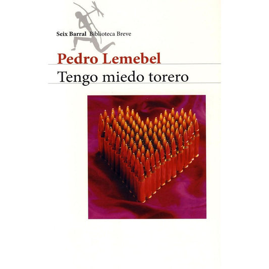 Tengo Miedo Torero / Pedro Lemebel