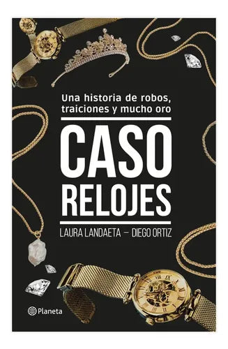 Caso Relojes / Laura Landaeta Y Diego Ortiz
