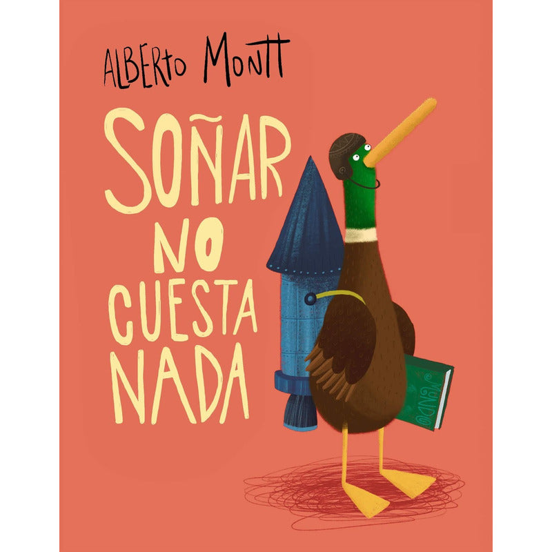 Soñar No Cuesta Nada / Albert Montt
