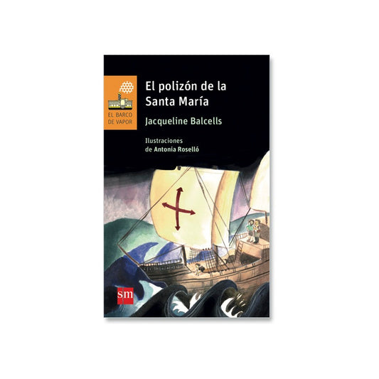 El Polizon De La Santa Maria / Jaquelinne Balcells