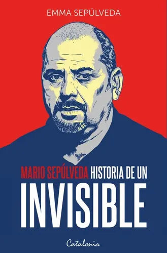 Historia De Un Invisible / Emma Sepulveda