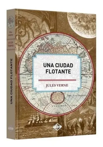 Una Ciudad Flotante / Julio Verne