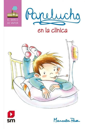Papelucho 5 En La Clinica / Marcela Paz