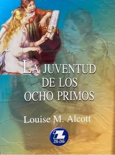 La Juventud De Los Ocho Primos / Louise M. Alcott