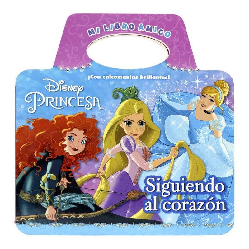 Mi Libro Amigo Princesa Siguiendo Al Corazón  / Lexus
