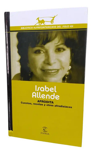 Afrodita Cuentos, Recetas Y Otros Afrodisiacos / I. Allende