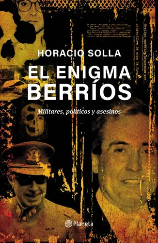 El Enigma Berríos / Horacio Solla