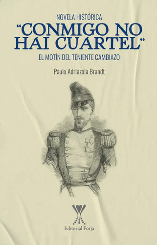 Conmigo No Hai Cuartel / Paulo Adriazola