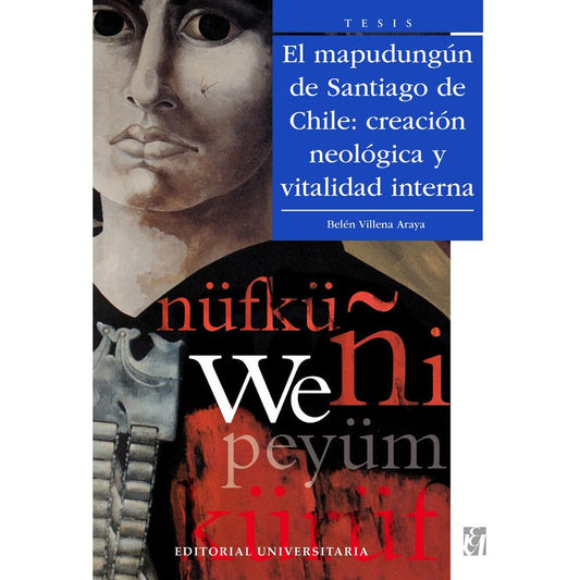 El Mapudungun De Santiago De Chile / Belen Villena