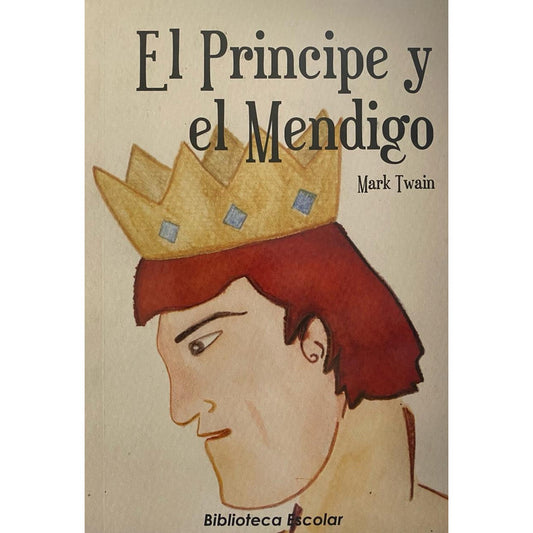 El Principe Y El Mendigo / Mark Twain