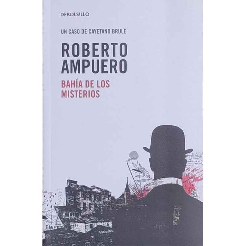 Bahía De Los Misterios / Roberto Ampuero