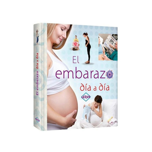 El Embarazo Día A Día (tapa Dura) / Lexus