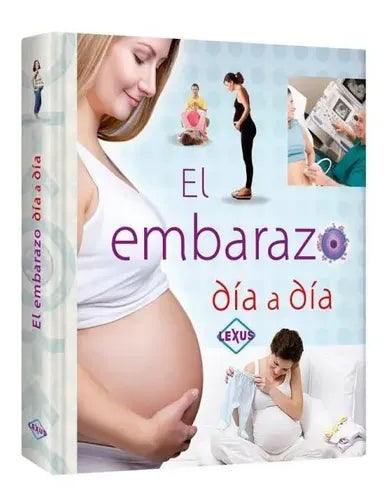El Embarazo Día A Día (tapa Dura) / Lexus