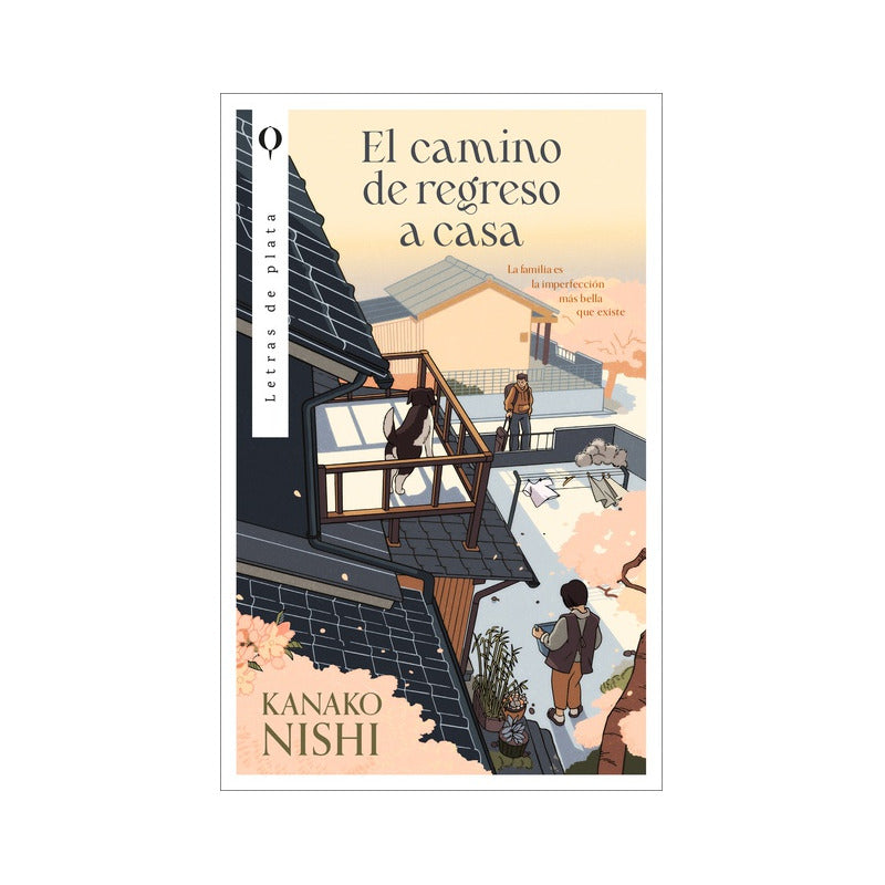 El Camino De Regreso A Casa / Kanako Nishi