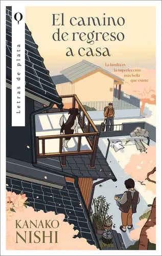 El Camino De Regreso A Casa / Kanako Nishi