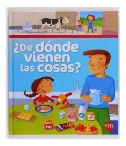 ¿de Donde Vienen Las Cosas? (tapa Dura) / Isabelle Mignard