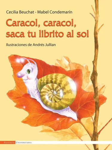 Caracol Caracol Saca Tu Librito Al Sol / Cecilia Beuchat