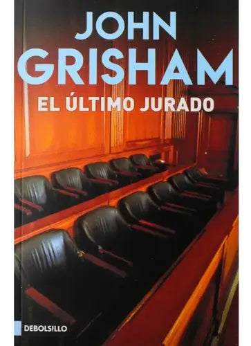 El Ultimo Jurado / John Grisham                             